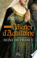 Aliénor d'Aquitaine - Tome 2