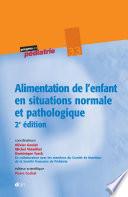 Alimentation de l'enfant en situations normale et pathologique
