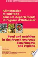 Alimentation et nutrition dans les départements et régions d’Outre-mer/Food and nutrition in the French overseas departments and regions