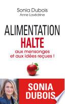 Alimentation : halte aux mensonges et aux idées reçues !