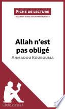 Allah n'est pas obligé d'Ahmadou Kourouma (Fiche de lecture)