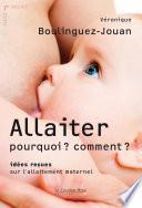 Allaiter : pourquoi ? comment ?