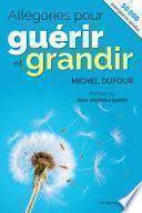 Allégories pour guérir et grandir (nouvelle édition)