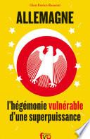 Allemagne, l’hégémonie vulnérable d’une superpuissance