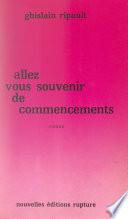 Allez vous souvenir de commencements