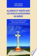 Alliances et traités avec les peuples autochtones du Québec. L’histoire de la première nation Wolastoqiyik Wahsipekuk. La nation malécite du Saint-Laurent