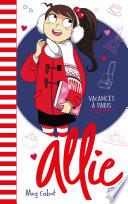 Allie - Les Vacances à Paris