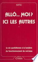 Allô... moi ? Ici les autres