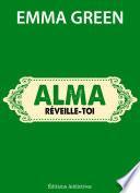 Alma, réveille-toi
