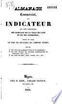 Almanach commercial, ou Indicateur par ordre alphabétique des habitants de la ville de Lyon et de ses faubourgs