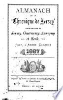 Almanach de la chronique de Jersey sur les îles Jersey, Guernesey, Auregny et Serk pour l'année 1887