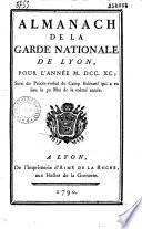 Almanach de la garde nationale de Lyon, pour l'année M.DCC.XC ; Suivi du Procès-verbal du Camp fédératif qui a eu lieu le 30 Mai de la même année
