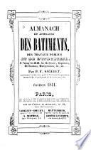 Almanach et annuaire des batiments, des travaux publics et de l'industrie à l'usgae de M.M. les architectes, ingénieurs, vérificateurs, entrepreneurs, etc., etc. par P.F. Sageret
