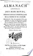 Almanach général des marchands, négocians et commerçans de la France et de l'Europe ... pour l'année 1772