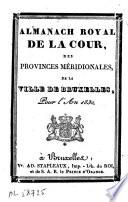 Almanach royal de la cour, des provinces méridionales et de la ville de Bruxelles, pour l'an 1816 à 1830