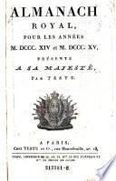 Almanach royal, pour les annees M. DCCC. XIV et M. DCCC. XV
