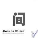 Alors, la Chine?