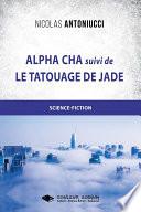 Alpha Cha et Le tatouage de Jade