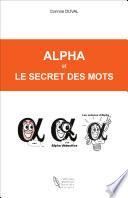 Alpha et le secret des mots