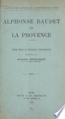 Alphonse Daudet et la Provence