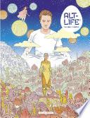 Alt-Life - tome 2