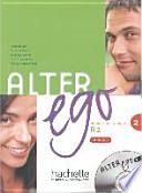 Alter ego : méthode de français. 2, A2 : [Livre d'élève]