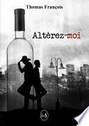 Altérez-moi
