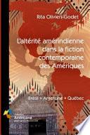 Altérité amérindienne dans la fiction contemporaine des Amériques