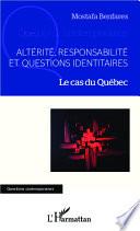 Altérité, responsabilité et questions identitaires