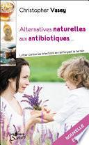 Alternatives naturelles aux antibiotiques