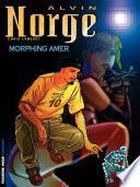 Alvin Norge - Tome 2 - Morphing Amer
