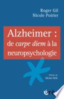 Alzheimer : de carpe diem à la neuropsychologie