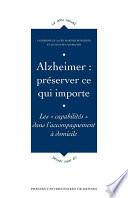 Alzheimer : préserver ce qui importe