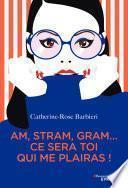 Am, stram, gram... ce sera toi qui me plairas !