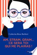 Am, stram, gram... ce sera toi qui me plairas !