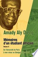 Amady Aly Dieng Memoires díun Etudiant Africain Volume II