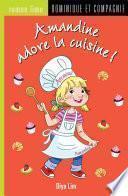 Amandine adore la cuisine !