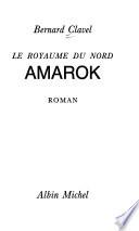 Amarok : le royaume du Nord : roman