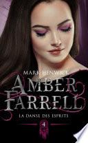 Amber Farrell, T4 : La danse des esprits