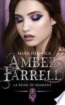 Amber Farrell, T7 : La Reine de diamant