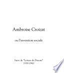 Ambroise Croizat ou l'invention sociale