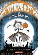 Amélia Fang (Tome 1) - Le Bal barbare