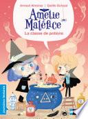Amélie Maléfice : La potion catastrophe - Premières lectures CP Niveau 1 - Dès 6 ans