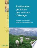 Amélioration génétique des animaux d'élevage (édition 2013)