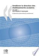 Améliorer la direction des établissements scolaires, Volume 1 Politiques et pratiques