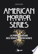 American Horror Series - La part obscure des séries américaines