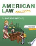 American Law made simple. Le droit américain facile.
