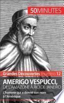 Amerigo Vespucci, de l'Amazone à Rio de Janeiro