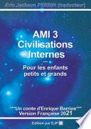 AMI 3 - CIVILISATIONS INTERNES