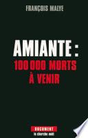 Amiante : 100 000 morts à venir